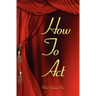 How To Act
