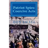 Patriot Spies: Coercive Acts