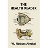 The Health Reader (Black and White Edition) (Yesterday's Classics)