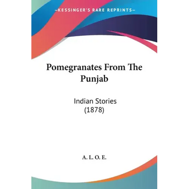 Pomegranates From The Punjab: Indian Stories (1878)