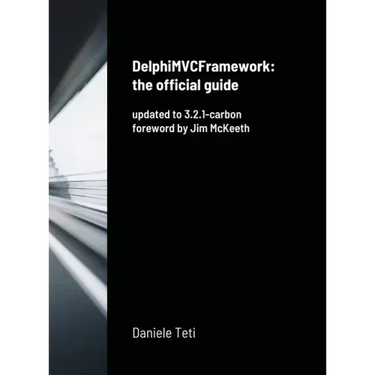 DelphiMVCFramework - the official guide: updated to 3.2.1-carbon