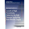 Growth of High Permittivity Dielectrics by High Pressure Sputtering from Metallic Targets