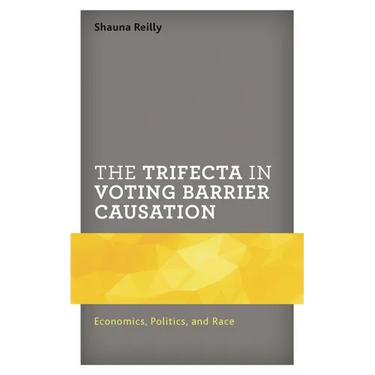 The Trifecta in Voting Barrier Causation: Economics, Politics, and Race