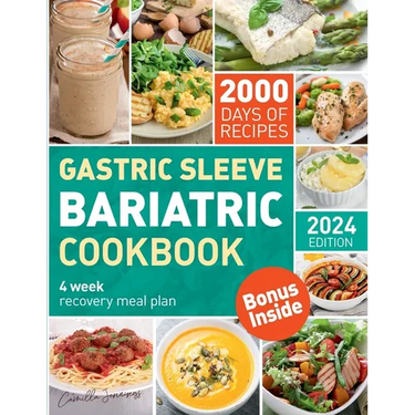 The Complete Bariatric Cookbook and Meal Plan: Holistic Healing & 2000 Days of Flavorful Bariatric Meal Prep for Post-Op Bariatric Surgery Diet Transf