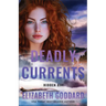 Deadly Currents