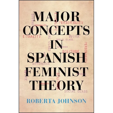 Major Concepts in Spanish Feminist Theory