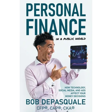Personal Finance in a Public World: How Technology, Social Media, and Ads Affect Your Money Decisions