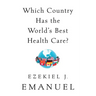 Which Country Has the World's Best Health Care?