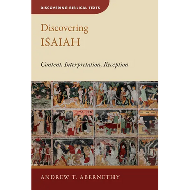 Discovering Isaiah: Content, Interpretation, Reception