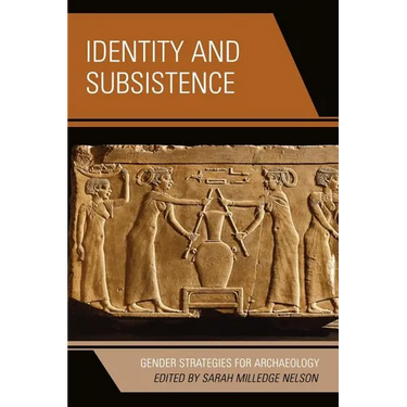 Identity and Subsistence: Gender Strategies for Archaeology
