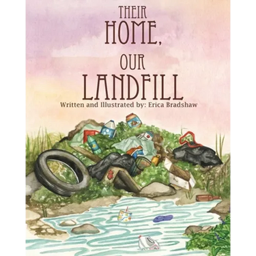 Their Home, Our Landfill