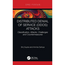 Distributed Denial of Service (DDoS) Attacks: Classification, Attacks, Challenges and Countermeasures