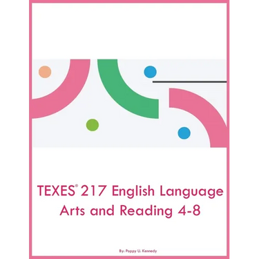 TEXES 217 English Language Arts and Reading 4-8