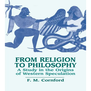 From Religion to Philosophy: A Study in the Origins of Western Speculation