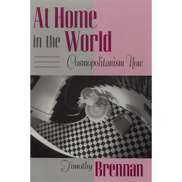 At Home in the World: Cosmopolitanism Now