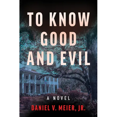 To Know Good and Evil: A Novel Volume 2