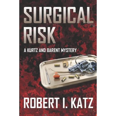 Surgical Risk: A Kurtz and Barent Mystery