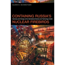Containing Russia's Nuclear Firebirds: Harmony and Change at the International Science and Technology Center