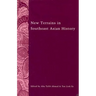 New Terrains in Southeast Asian History