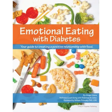 Emotional Eating with Diabetes: Your Guide to Creating a Positive Relationship with Food