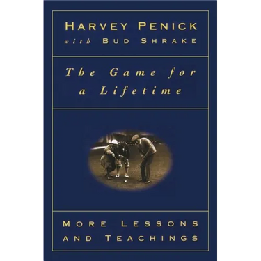 The Game for a Lifetime: More Lessons and Teachings