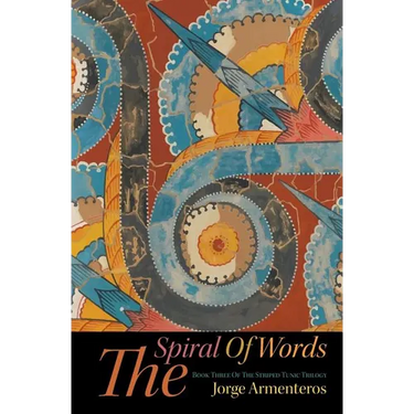 The Spiral of Words: book three of the striped tunic trilogy