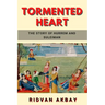 Tormented Heart: The story of Hurrem and Suleiman