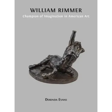 William Rimmer: Champion of Imagination in American Art