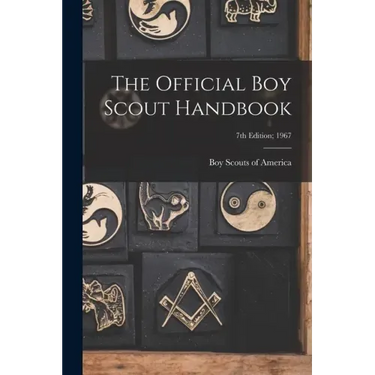 The Official Boy Scout Handbook; 7th Edition; 1967