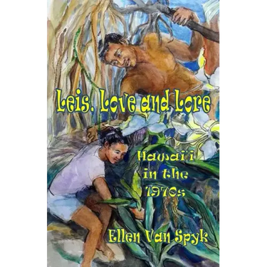 Leis, Love and Lore: Hawai'i in the 1970s