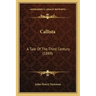 Callista: A Tale Of The Third Century (1889)