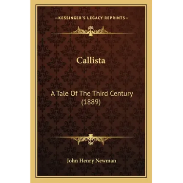 Callista: A Tale Of The Third Century (1889)