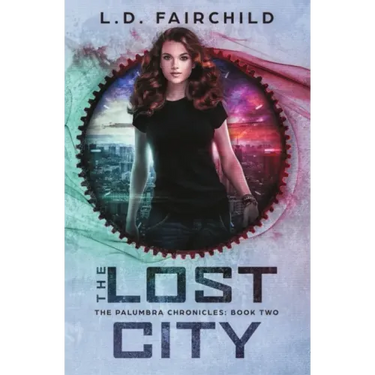 The Lost City: The Palumbra Chronicles: Book Two
