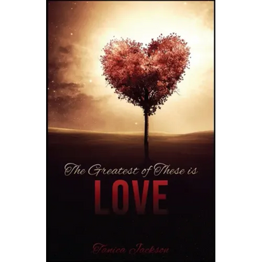 The Greatest of These Is Love