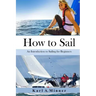 How to Sail: An Introduction to Sailing for Beginners