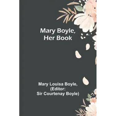 Mary Boyle, Her Book