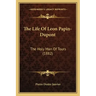 The Life of Leon Papin-DuPont: The Holy Man of Tours (1882)
