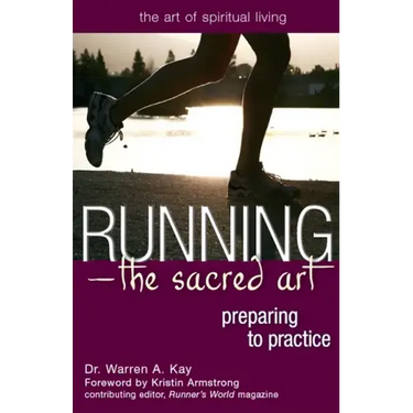 Running--The Sacred Art: Preparing to Practice