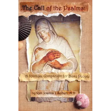 The Call of the Psalms: A Spiritual Companion for Busy People