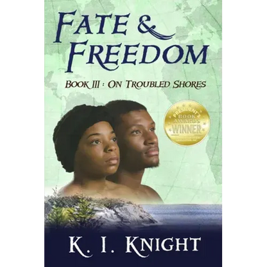 Fate & Freedom: Book III - On Troubled Shores