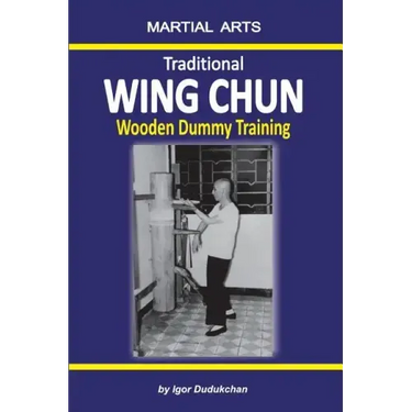Traditional Wing Chun - Wooden Dummy Training