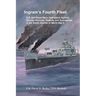 Ingram's Fourth Fleet: U.S. and Royal Navy Operations Against German Runners, Raiders, and Submarines in the South Atlantic in World War II