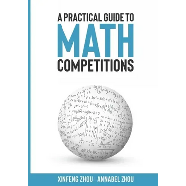 A Practical Guide To Math Competitions