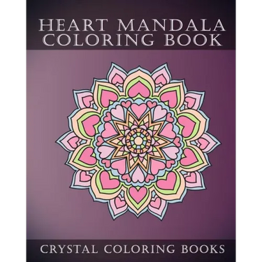 Heart Mandala Coloring Book: Beautiful Stress Relief Mandala Coloring Pages. This Book Is Especially For All You Romantics Out there That Love Hearts.