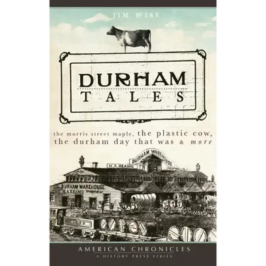 Durham Tales: The Morris Street Maple, the Plastic Cow, the Durham Day That Was & More