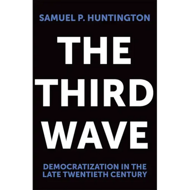 The Third Wave: Democratization in the Late 20th Centuryvolume 4