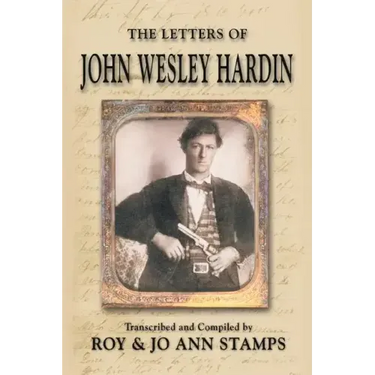 The Letters of John Wesley Hardin