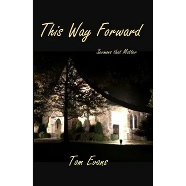 This Way Forward: Sermons that Matter