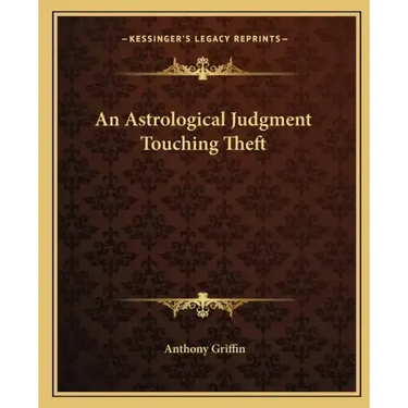 An Astrological Judgment Touching Theft