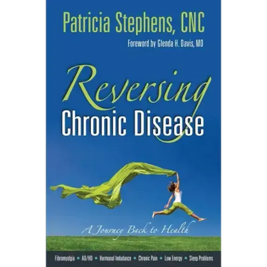 Reversing Chronic Disease: A Journey Back to Health